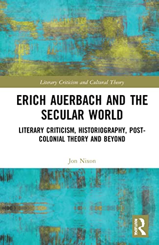 Beispielbild fr Erich Auerbach and the Secular World zum Verkauf von Blackwell's