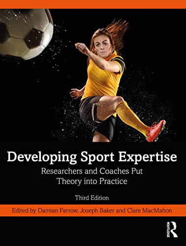Stock image for Developing Sport Expertise: Researchers and Coaches Put Theory into Practice for sale by Books Puddle