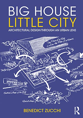 9781032259734: Big House Little City: Architectural Design Through an Urban Lens