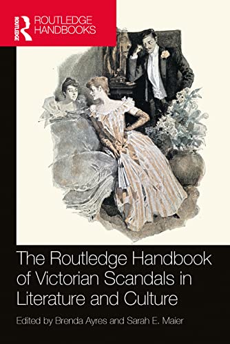Imagen de archivo de THE ROUTLEDGE HANDBOOK OF VICTORIAN SCANDALS IN LITERATURE AND CULTURE (HB 2023) a la venta por Basi6 International