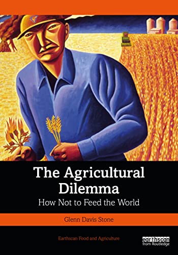 Stock image for The Agricultural Dilemma: How Not to Feed the World for sale by Blackwell's
