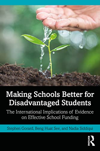 9781032262499: Making Schools Better for Disadvantaged Students: The International Implications of Evidence on Effective School Funding