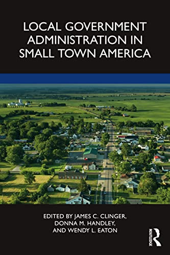 Stock image for Local Government Administration in Small Town America for sale by Blackwell's
