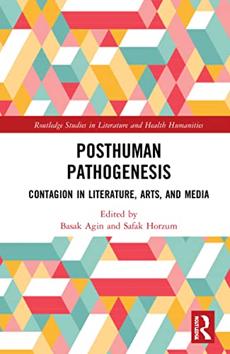 Stock image for Posthuman Pathogenesis: Contagion in Literature; Arts; and Media for sale by Ria Christie Collections