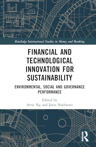 Stock image for Financial and Technological Innovation for Sustainability: Environmental, Social and Governance Performance for sale by THE SAINT BOOKSTORE