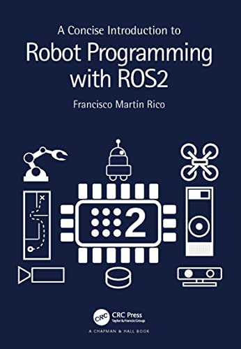 9781032264653: A Concise Introduction to Robot Programming with ROS2