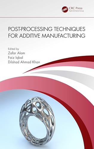 Stock image for POST-PROCESSING TECHNIQUES FOR ADDITIVE MANUFACTURING for sale by Basi6 International