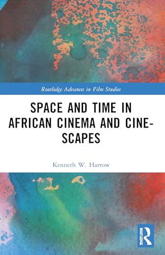 Stock image for Space and Time in African Cinema and Cine-Scapes for sale by Blackwell's