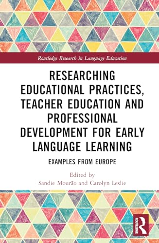 Imagen de archivo de Researching Educational Practices, Teacher Education and Professional Development for Early Language Learning (Routledge Research in Language Education) a la venta por California Books