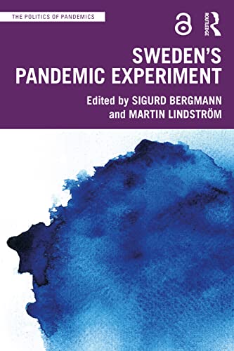 Stock image for Sweden?s Pandemic Experiment (The Politics of Pandemics) for sale by GF Books, Inc.