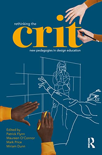 Imagen de archivo de Rethinking the Crit: New Pedagogies in Design Education a la venta por Books Puddle