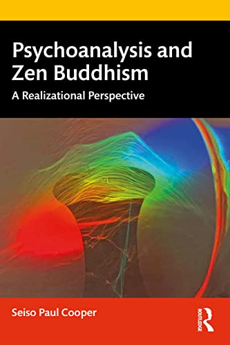 Stock image for Psychoanalysis and Zen Buddhism: A Realizational Perspective for sale by ThriftBooks-Dallas