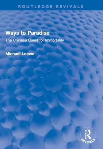 Beispielbild fr Ways to Paradise: The Chinese Quest for Immortality zum Verkauf von THE SAINT BOOKSTORE