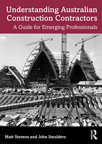 Beispielbild fr Understanding Australian Construction Contractors: A Guide for Emerging Professionals zum Verkauf von Monster Bookshop