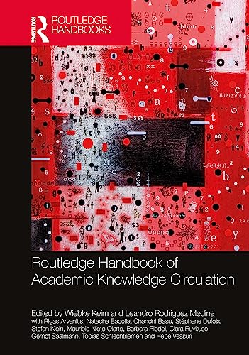 Beispielbild fr Routledge Handbook of Academic Knowledge Circulation (Routledge International Handbooks) zum Verkauf von Books From California