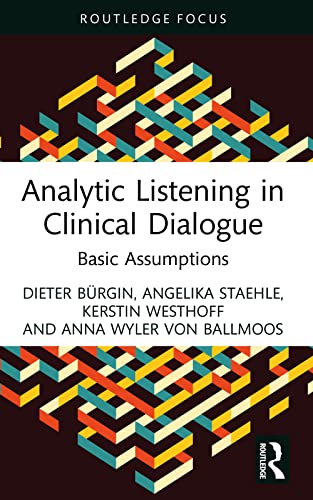 Stock image for Analytic Listening in Clinical Dialogue: Basic Assumptions for sale by Blackwell's