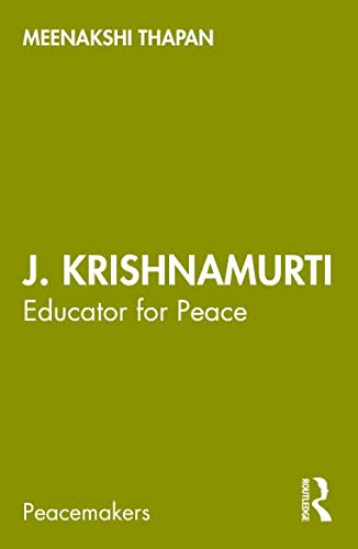 Stock image for J. Krishnamurti: Educator for Peace (Peacemakers) for sale by GF Books, Inc.