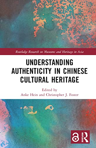 Beispielbild fr Understanding Authenticity in Chinese Cultural Heritage zum Verkauf von Blackwell's