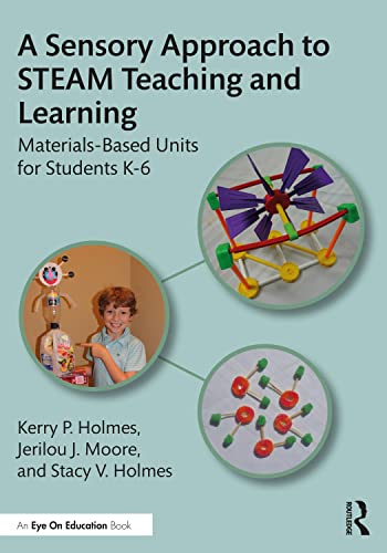 Stock image for A Sensory Approach to K-6 STEAM Integration for sale by Blackwell's