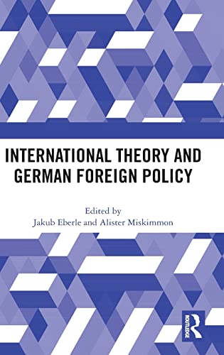 Stock image for International Theory and German Foreign Policy for sale by Ria Christie Collections