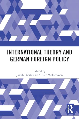 Stock image for International Theory and German Foreign Policy for sale by Blackwell's