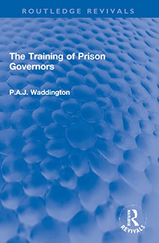 Stock image for The Training of Prison Governors for sale by Blackwell's