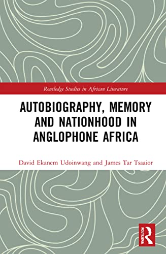 Stock image for Autobiography, Memory and Nationhood in Anglophone Africa for sale by GreatBookPrices