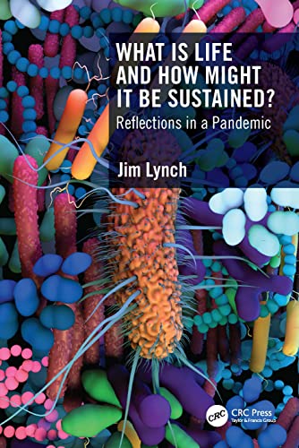 Beispielbild fr What Is Life and How Might It Be Sustained?: Reflections in a Pandemic zum Verkauf von Books Unplugged