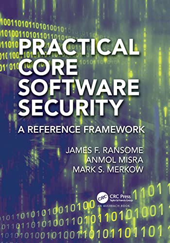 Beispielbild fr Practical Core Software Security: A Reference Framework (Contemporary Issues in Social Science Research) zum Verkauf von Monster Bookshop