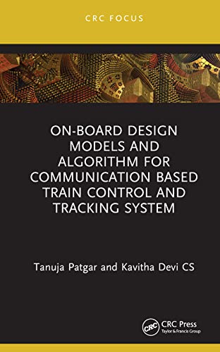 Stock image for On-board Design Models and Algorithm for Communication Based Train Control and Tracking System for sale by GreatBookPrices