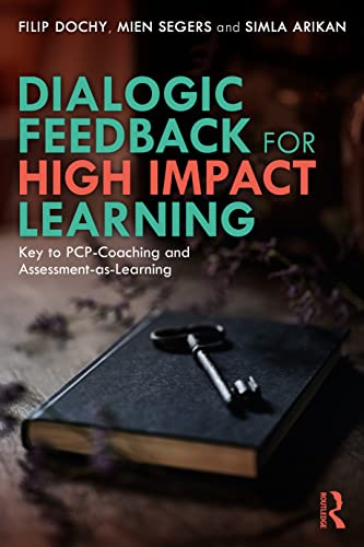 Beispielbild fr Dialogic Feedback for High Impact Learning: Key to PCP-Coaching and Assessment-as-Learning zum Verkauf von Blackwell's