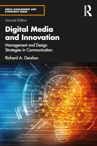 Beispielbild fr Digital Media and Innovation: Management and Design Strategies in Communication (Media Management and Economics Series) zum Verkauf von Monster Bookshop