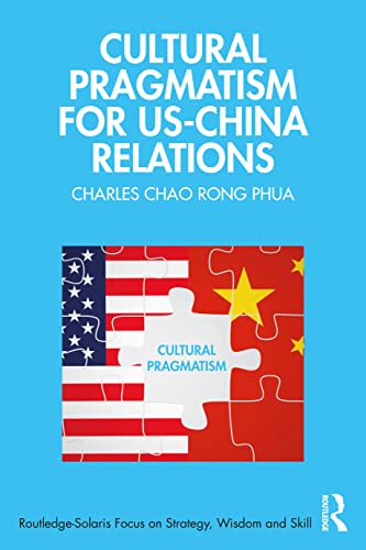  Singapore) Chao Rong Phua  Charles (Chairman of Solaris Consortium, Cultural Pragmatism for US-China Relations