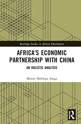  Mussie Delelegn Arega, Africa`s Economic Partnership with China