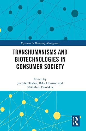 Beispielbild fr Transhumanisms and Biotechnologies in Consumer Society zum Verkauf von Blackwell's