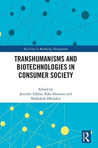 Stock image for Transhumanisms and Biotechnologies in Consumer Society for sale by GreatBookPrices