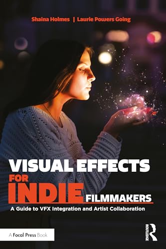 Stock image for Visual Effects for Indie Filmmakers for sale by GF Books, Inc.