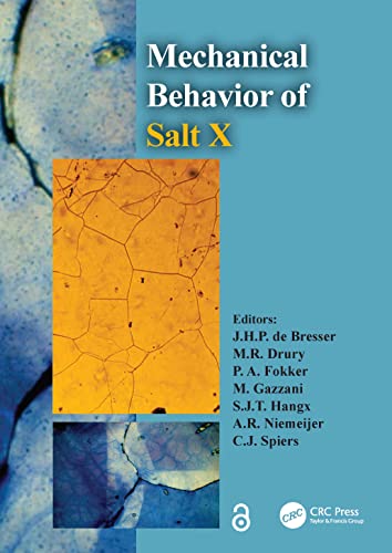 Imagen de archivo de The Mechanical Behavior of Salt X: PROCEEDINGS OF THE 10TH CONFERENCE ON THE MECHANICAL BEHAVIOR OF SALT (SALTMECH X), UTRECHT, THE NETHERLANDS, 06-08 . on the Mechanical Behavior of Salt, 10) a la venta por Lucky's Textbooks