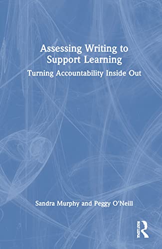 Beispielbild fr Assessing Writing to Support Learning : Turning Accountability Inside Out zum Verkauf von GreatBookPrices