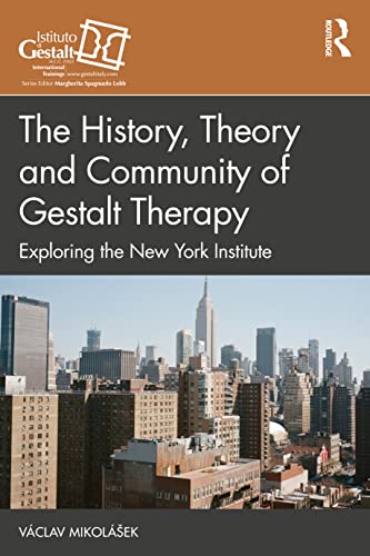 Stock image for The History, Theory and Community of Gestalt Therapy for sale by Blackwell's