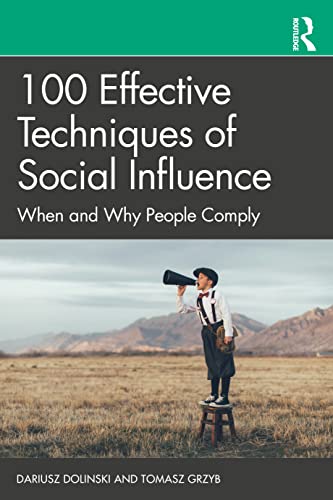 Beispielbild fr 100 Effective Techniques of Social Influence: When and Why People Comply zum Verkauf von Blackwell's