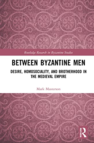 Beispielbild fr Between Byzantine Men zum Verkauf von Blackwell's