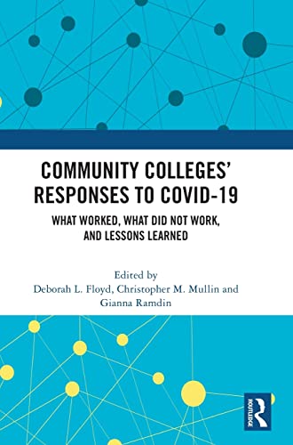 9781032285054: Community Colleges’ Responses to COVID-19: What Worked, What Did Not Work, and Lessons Learned