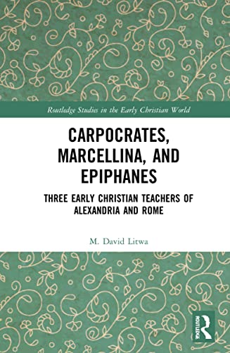 Beispielbild fr Carpocrates, Marcellina, and Epiphanes zum Verkauf von Blackwell's