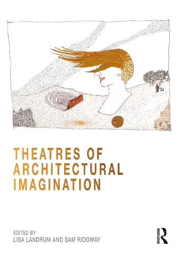 Beispielbild fr Theatres of Architectural Imagination zum Verkauf von Books From California