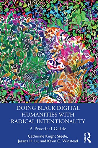 Beispielbild fr Doing Black Digital Humanities With Radical Intentionality zum Verkauf von Blackwell's
