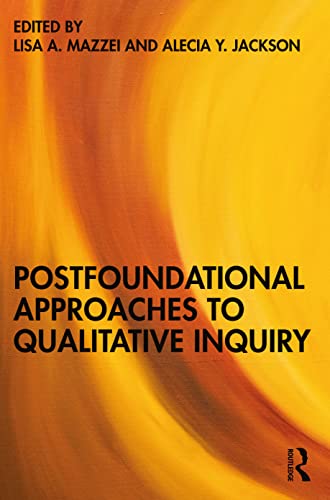 Stock image for Postfoundational Approaches to Qualitative Inquiry for sale by Blackwell's
