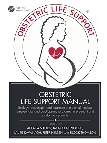 Stock image for Obstetric Life Support Manual: Etiology, prevention, and treatment of maternal medical emergencies and cardiopulmonary arrest in pregnant and postpartum patients for sale by Books From California