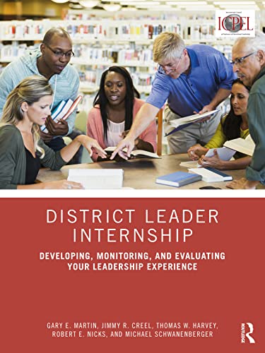 Stock image for District Leader Internship : Developing, Monitoring, and Evaluating Your Leadership Experience for sale by GreatBookPrices