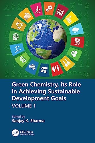 Beispielbild fr Green Chemistry, Its Role in Achieving Sustainable Development Goals. Volume 1 zum Verkauf von Blackwell's